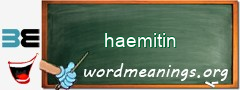 WordMeaning blackboard for haemitin